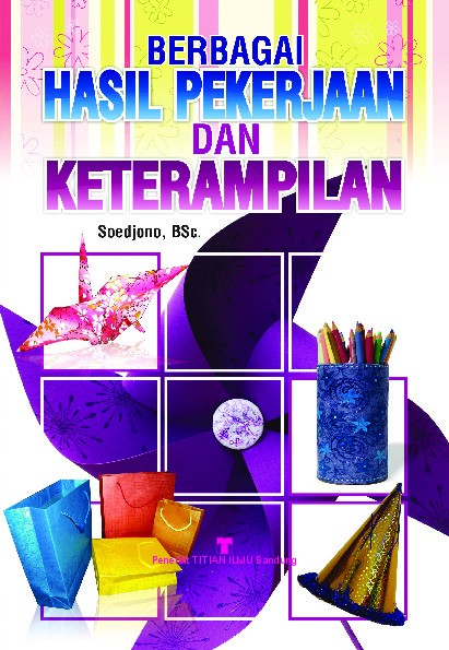 Berbagai Hasil Pekerjaan dan Keterampilan